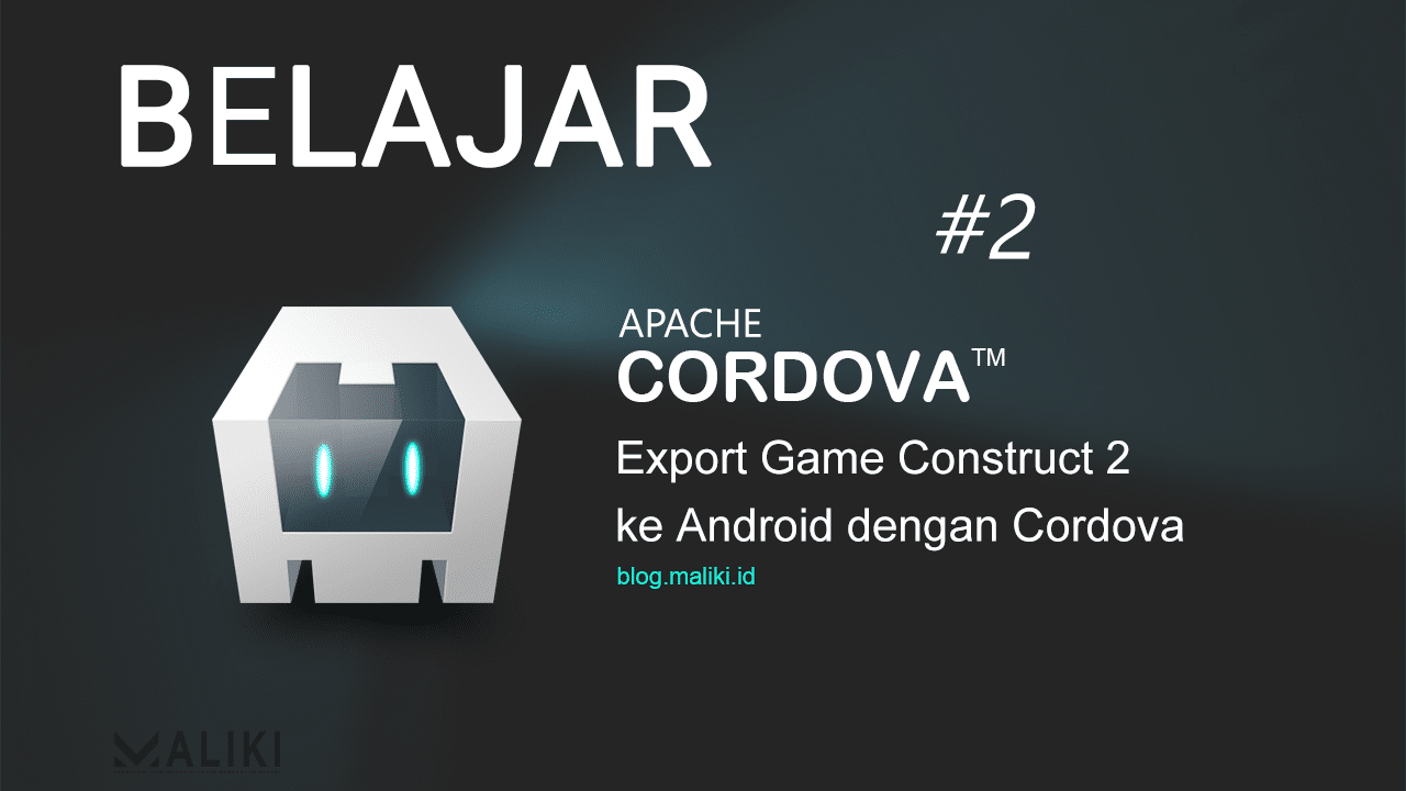 Export Game Construct2 ke Android dengan Cordova
