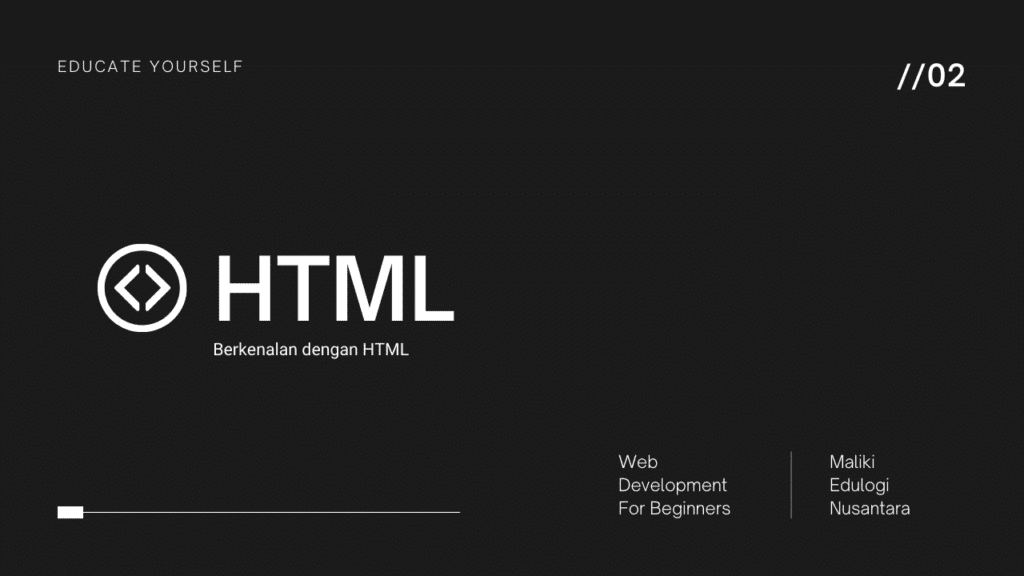 Berkenalan Dengan HTML - MALIKI EDULOGI NUSANTARA